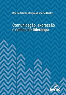 Livro Comunicação, expressão e estilos de liderança (Série Universitária)