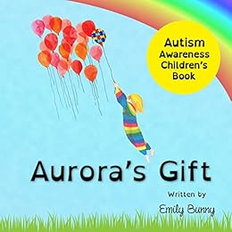 Aurora's Gift: Children's Autism Awareness Book for Kids