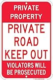 PRIVATE ROAD KEEP OUT sign - 18
