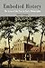 Embodied History: The Lives of the Poor in Early Philadelphia (Early American Studies)