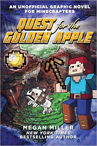 Quest For The Golden Apple An Unofficial Graphic Novel For Minecrafters 01 Amazon Co Uk Miller Megan 9781510704107 Books Quest For The Golden Apple An Unofficial Graphic Novel For Minecrafters 01 Amazon Co Uk Miller Megan 9781510704107 Books