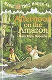 Afternoon on the Amazon (Magic Tree House)
