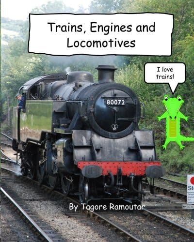 Trains, Engines and Locomotives: I Love Trains