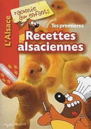 Tes premières recettes alsaciennes