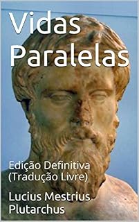 Livro Vidas Paralelas: Completo (Tradução Livre)