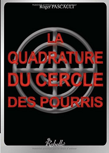La  quadrature du cercle des pourris