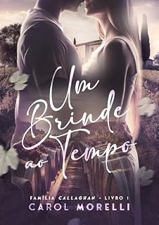 Livro Um Brinde ao Tempo: Família Callaghan 1