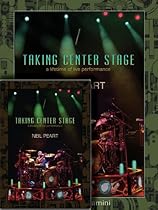 Neil Peart: Taking Center Stage Combo Pack: A Lifetime of Live Performance Neil Peart: Taking Center Stage Combo Pack: A Lifetime of Live Performance