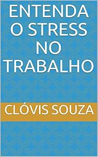 Livro ENTENDA O STRESS NO TRABALHO