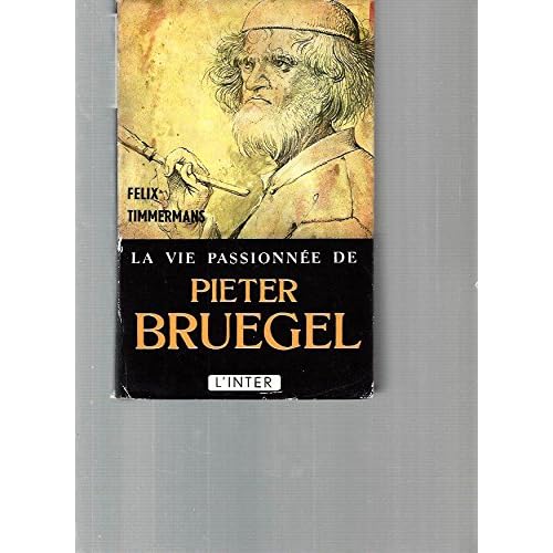 La vie passionnée de Pieter Bruegel 
