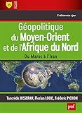 Géopolitique du Moyen-Orient et de l'Afrique du Nord : Du Maroc à l'Iran by 