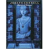 Joseph Cornell: Master of Dreams