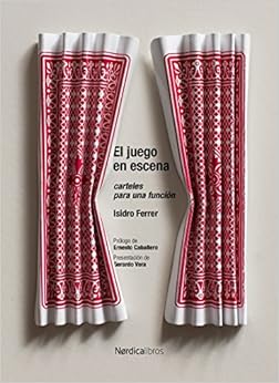 Livres Couvertures de El juego en escena.: Carteles para una función: 1 (TEATRO ILUSTRADO) (Español) Tapa dura – Ilustrado, 9 abril 2018