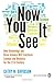 Now You See It: How Technology and Brain Science Will Transform Schools and Business for the 21st Century - Book by Cathy Davidson