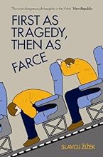 First As Tragedy, Then As Farce