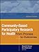Community-Based Participatory Research for Health: From Process to Outcomes