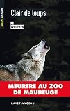 Image de Clair de loups: Meurtre au zoo de Maubeuge (Polars en Nord t. 36) (French Edition)