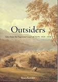 Front cover for the book Outsiders: Tales from the Supreme Court of NSW, 1824-1836 (Macquarie Law Monographs: Studies in Law and History) by Bruce Kercher