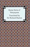 The Kama Sutra of Vatsyayana by Vatsyayana, Richard F. Burton