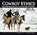 Cowboy Ethics: What Wall Street Can Learn From The Code Of The West