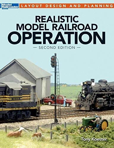 Realistic Model Railroad Operation, Second Edition (Layout Design and Planning)