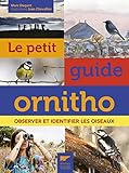 Image de Petit guide ornitho : observer et identifier les oiseaux(Le) N. éd.