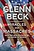 Miracles and Massacres: True and Untold Stories of the Making of America