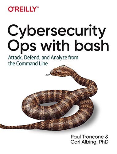 !B.E.S.T Cybersecurity Ops with bash: Attack, Defend, and Analyze from the Command Line [R.A.R]