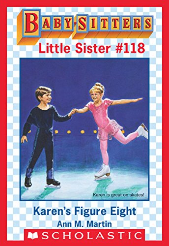 Karen's Figure Eight (Baby-Sitters Little Sister #118) (The Baby-Sitters Club Little Sister)