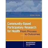 Community-Based Participatory Research for Health: From Process to Outcomes