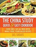 The China Study Quick & Easy Cookbook: Cook