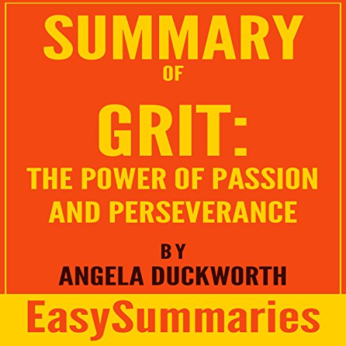 Summary of Grit: Power of Passion and Perseverance by Angela Duckworth
