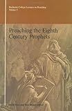 Preaching the 8th Century Prophets, , 0891121390