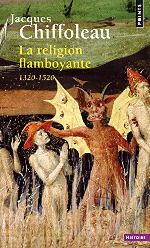 Religion Flamboyante. France (1320-1520)(La) (French Edition) by Jacques Chiffoleau