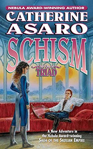 Schism: Part One of Triad (Saga Skolian Empire Series Book 10)