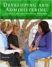 Cengage Advantage Books Develog And Administering A Child Care And Education Program 9781133525493 Sciarra Dorothy June Dorsey Anne G Lynch Ellen Adams Shauna Books  Cengage Advantage Books Develog And Administering A Child Care And Education Program 9781133525493 Sciarra Dorothy June Dorsey Anne G Lynch Ellen Adams Shauna Books