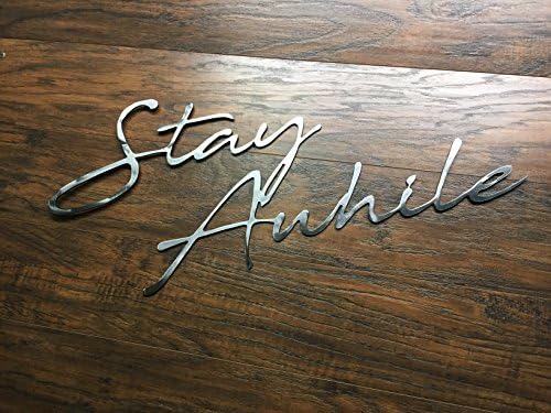 Stay Awhile Metal Art Sign