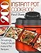 Instant Pot Cookbook: 200 Amazingly Tasty & Healthy Instant Pot Recipes