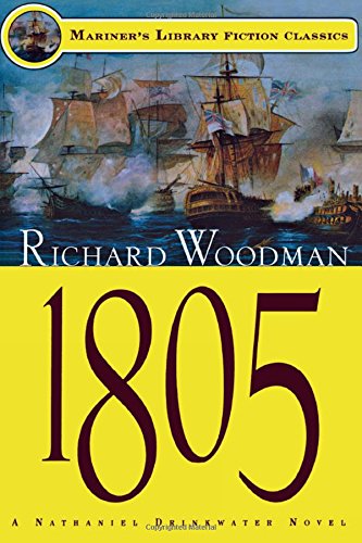 1805: #6 A Nathanial Drinkwater Novel (Mariners Library Fiction Classic)