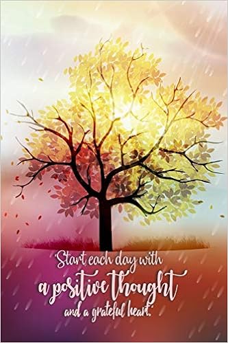 Positive Reflection For The Day Buy Start Each Day With A Positive Thought And A Grateful Heart: Gratitude  Journal For Women Man And Everybody Daily Thanksgiving & Reflection,  Gratitude ... 120 Pages Size: 6" (Tracking Daily Gratitude)