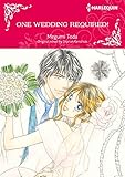 One Wedding Required!: Harlequin comics by Sharon Kendrick, Megumi Toda