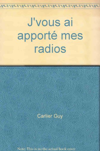 J'vous ai apporté mes radios