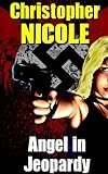 Front cover for the book Angel in Jeopardy by Christopher Nicole