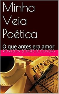 Livro Minha Veia Poética: O que antes era amor