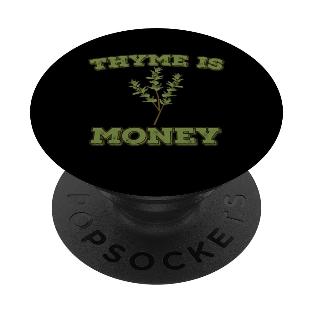 Thyme Is Money Funny Garden Herbs Pun PopSockets Swappable PopGrip