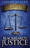 Blackbeard's Justice: Book 3 of: The Voyages of Queen Anne's Revenge (Volume 3) by Mr Jeremy Shawn McLean, Mr Ethan James Clarke