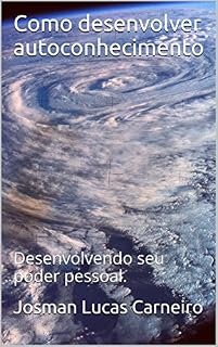 Livro Como desenvolver autoconhecimento: Desenvolvendo seu poder pessoal.