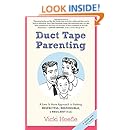 Duct Tape Parenting Vicki Hoefle Alex Kajitani 9781937134181 Amazon