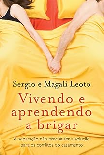 Livro Vivendo e aprendendo a brigar: A separação não precisa ser a solução para os conflitos do casamento