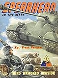 Spearhead In The West, 1941-1945: The Third Armored Division by Sgt. Frank Woolner